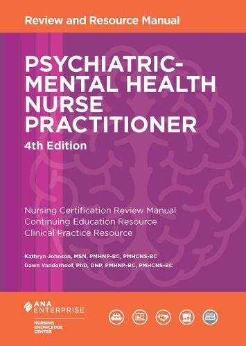 Psychiatric-Mental Health Nurse Practitioner Review and Resource Manual, 4th Edition – Your Complete Exam Prep Guide for PMHNP Certification.