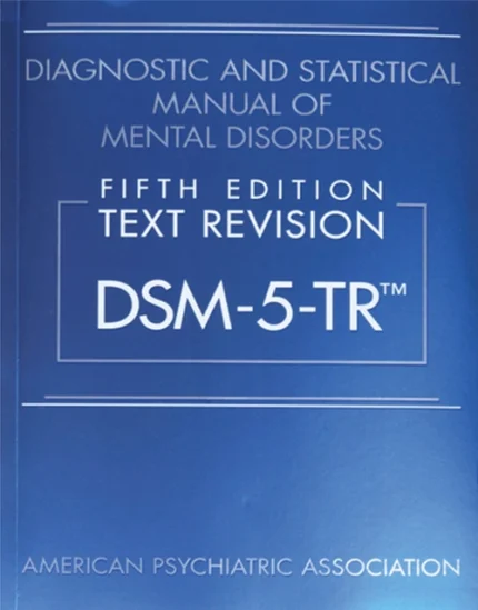 DSM 5 TR - Diagnostic and Statistical Manual of Mental Disorders 5th Edition