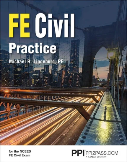 PPI FE Civil Practice – Comprehensive Practice for the NCEES FE Civil Exam, First Edition
