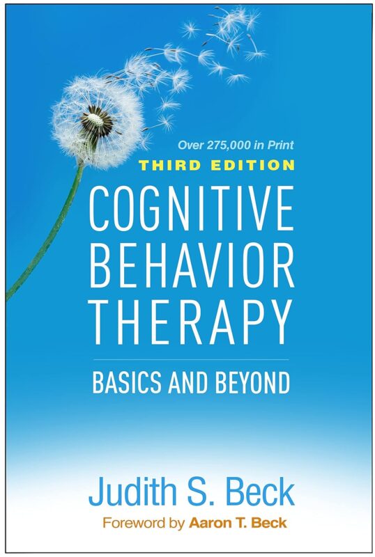 Cognitive Behavior Therapy: Basics and Beyond 4th Edition – Comprehensive Guide to CBT Techniques and Applications.