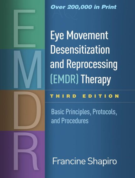 Cover of EMDR Therapy - Eye Movement Desensitization and Reprocessing (EMDR) Therapy: Basic Principles, Protocols, and Procedures - An essential guide for trauma-focused therapy.