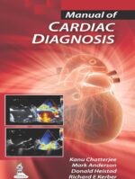 Manual of Cardiac Diagnosis book cover providing detailed guidance on diagnosing cardiovascular conditions. Essential for healthcare professionals and cardiology specialists, featuring comprehensive diagnostic techniques and clinical insights into heart disease.