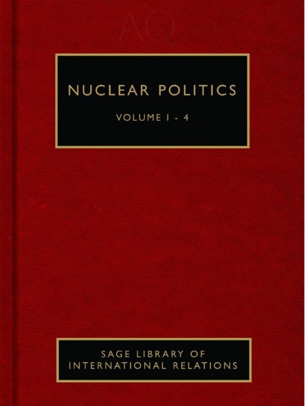 Cover of the book Nuclear Politics, exploring global nuclear strategies, international policies, and the geopolitical impact of nuclear arms on global security.