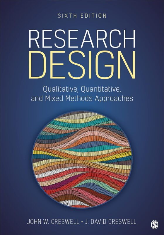 Research Design 6th Edition Book Cover - Comprehensive Guide to Qualitative, Quantitative, and Mixed Methods Research Approaches