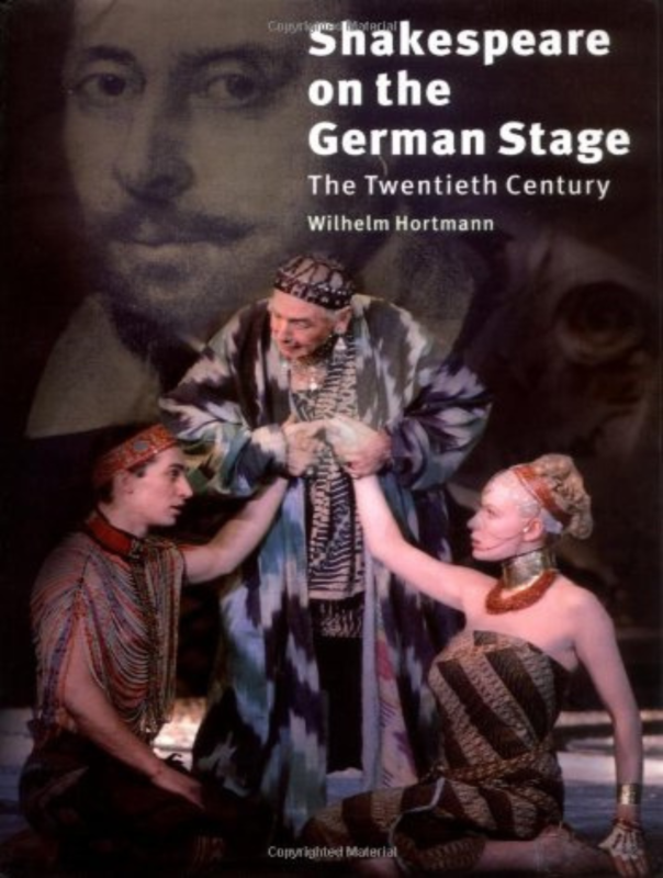 Cover of Shakespeare on the German Stage: The Twentieth Century - A study of Shakespearean performances in 20th-century Germany.