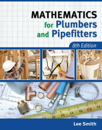 Mathematics for Plumbers and Pipefitters - 8th Edition