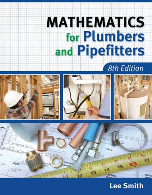Mathematics for Plumbers and Pipefitters - 8th Edition