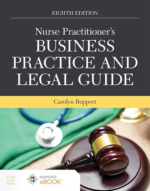 Nurse Practitioner's Business Practice and Legal Guide - Eight Edition