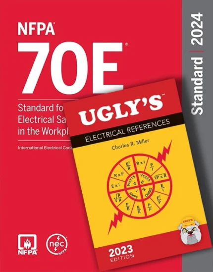 NFPA 70E, Standard for Electrical Safety in the Workplace 2024 Edition Paperback + Ugly’s Electrical References, 2023 Edition Spiral-bound