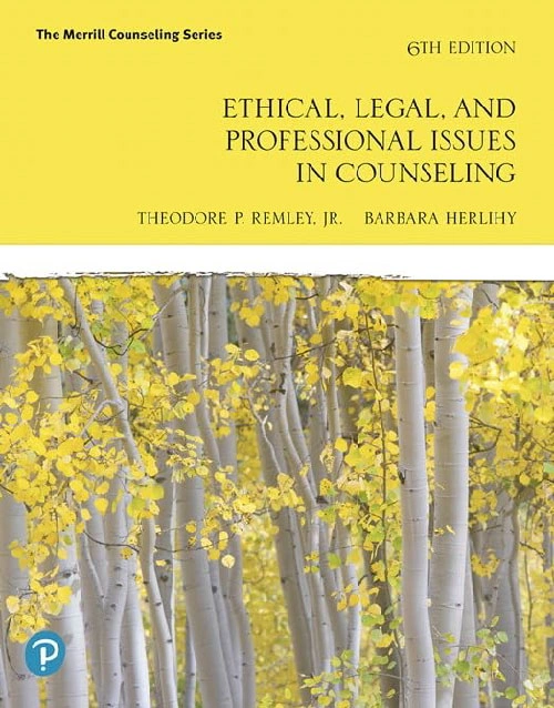 Ethical, Legal, and Professional Issues in Counseling The Merrill Counseling 6th Edition