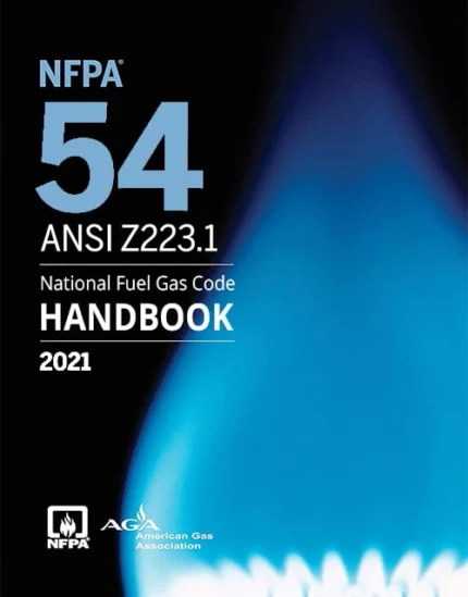 NFPA 54, ANSI Z223.1, National Fuel Gas Code 2021 Edition: ISBN 9781455926237
