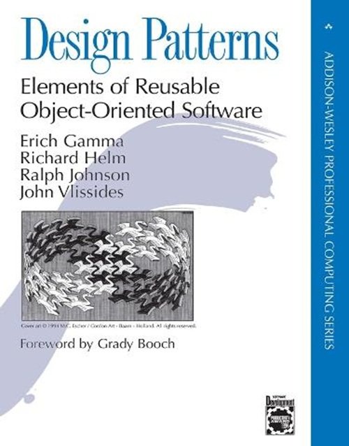 Design Patterns: Elements of Reusable Object-Oriented Software 1st Edition