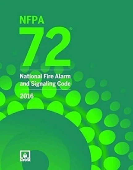 NFPA 72 National Fire Alarm and Signaling Code 2016 Edition, ISBN 978-1455911646