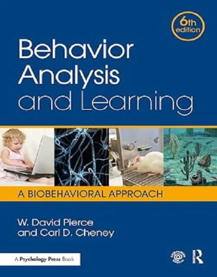 Behavior Analysis and Learning: A Biobehavioral Approach 6th Edition Paperback