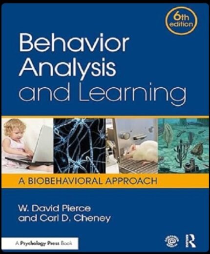Behavior Analysis and Learning: A Biobehavioral Approach 6th Edition Paperback