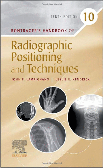 Bontrager’s Handbook of Radiographic Positioning and Techniques 10th Edition