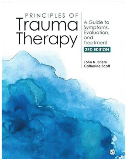 Principles of Trauma Therapy: A Guide to Symptoms, Evaluation, and Treatment 3rd Edition
