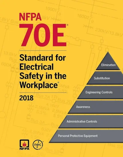 2018 NFPA 70E®: Standard for Electrical Safety in the Workplace