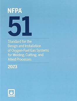 NFPA51 Standard for the Design and Installation of Oxygen-Fuel Gas Systems for Welding, Cutting, and Allied Processes